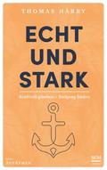 Echt und stark