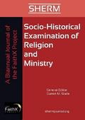 Socio-Historical Examination of Religion and Ministry, Volume 1, Issue 1