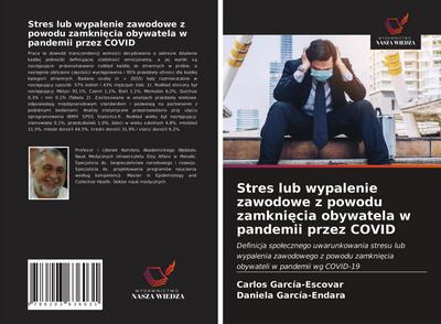 Stres lub wypalenie zawodowe z powodu zamkni¿cia obywatela w pandemii przez COVID