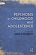 Psychosis in Childhood and Adolescence