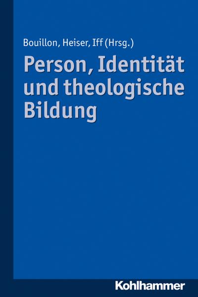 Person, Identität und theologische Bildung