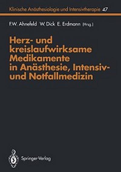 Herz- und kreislaufwirksame Medikamente in Anästhesie, Intensiv- und Notfallmedizin