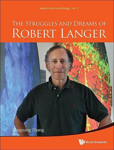 The Struggles and Dreams of Robert Langer