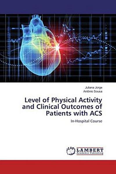 Level of Physical Activity and Clinical Outcomes of Patients with ACS