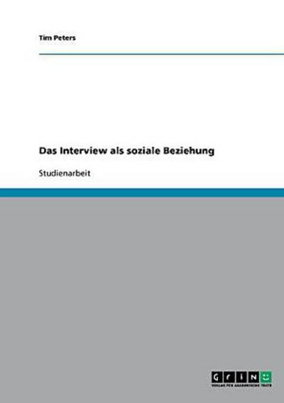 Das Interview als soziale Beziehung
