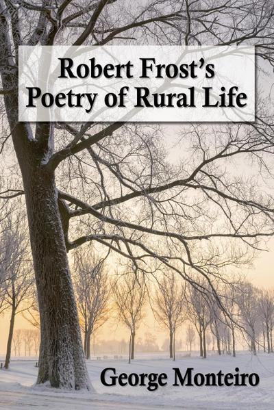 Robert Frost’s Poetry of Rural Life