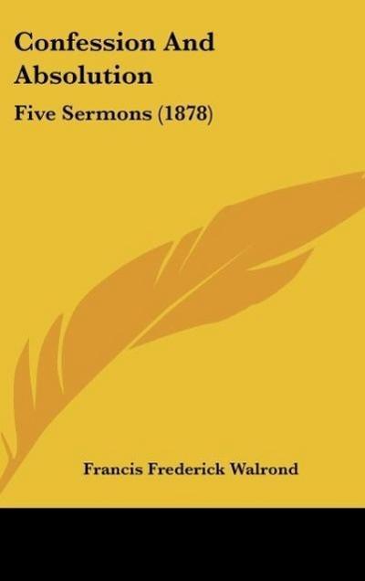 Confession And Absolution - Francis Frederick Walrond