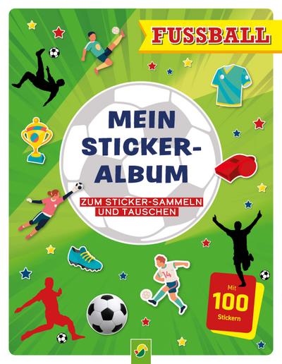 Mein Stickeralbum Fußball mit 100 Stickern