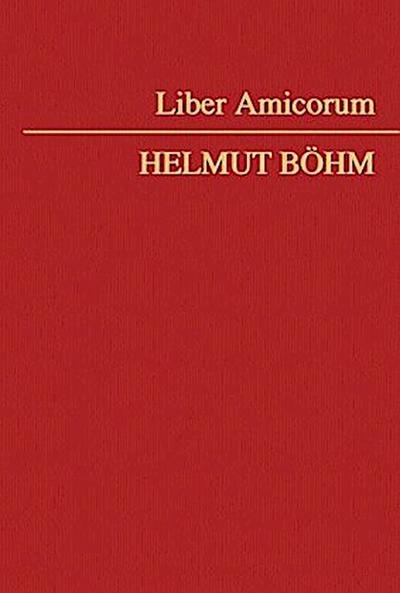 Liber Amicorum Helmut Böhm