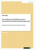 Entwicklung und Einführung eines systematischen Reklamationsmanagements in einer schweizerischen Krankenversicherung