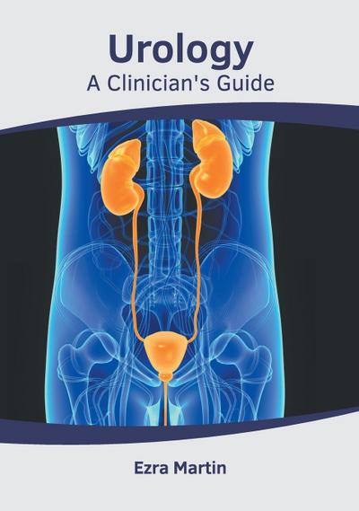 Urology: A Clinician’s Guide