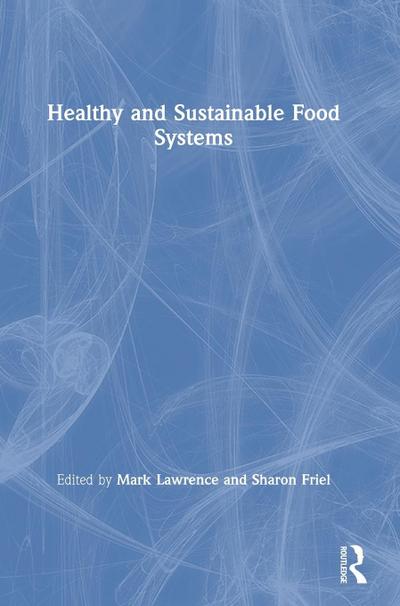 Healthy and Sustainable Food Systems