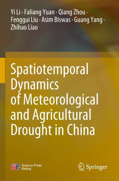 Spatiotemporal Dynamics of Meteorological and Agricultural Drought in China