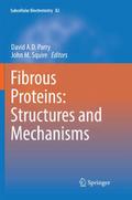 Fibrous Proteins: Structures and Mechanisms