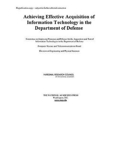 Achieving Effective Acquisition of Information Technology in the Department of Defense