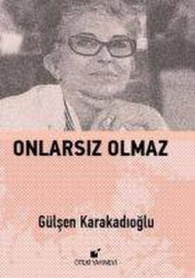 Onlarsiz Olmaz