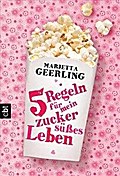 Fünf Regeln für mein zuckersüßes Leben