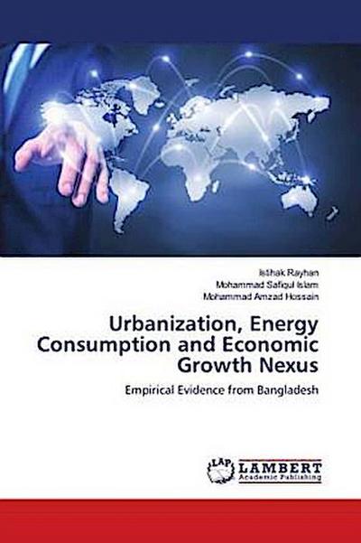 Urbanization, Energy Consumption and Economic Growth Nexus