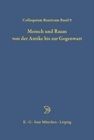 Mensch und Raum von der Antike bis zur Gegenwart