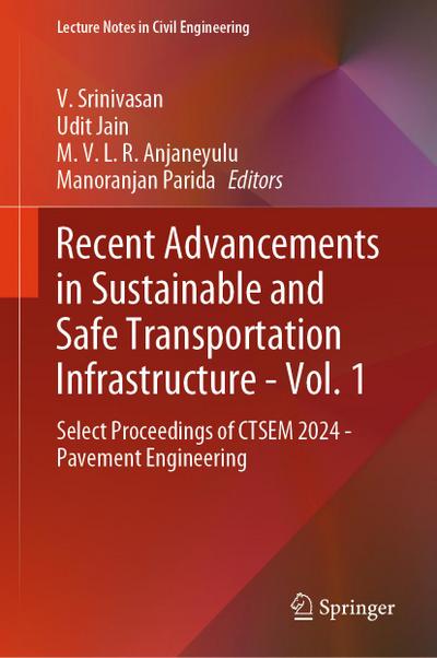 Recent Advancements in Sustainable and Safe Transportation Infrastructure - Vol. 1