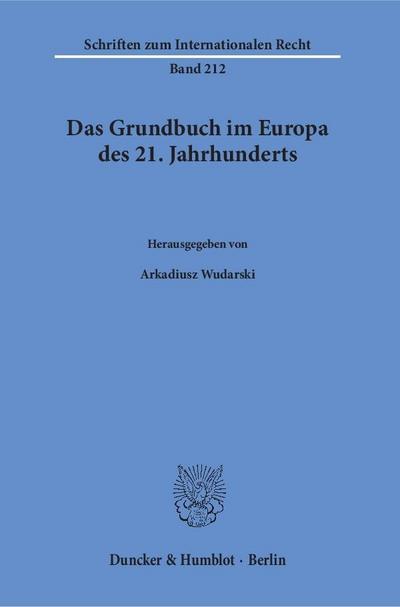 Das Grundbuch im Europa des 21. Jahrhunderts