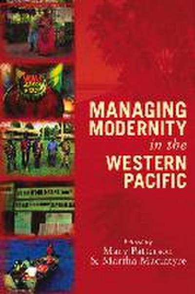 Managing Modernity in the Western Pacific