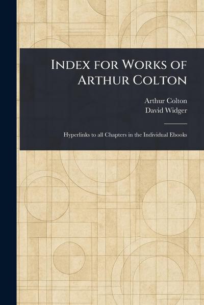 Index for Works of Arthur Colton