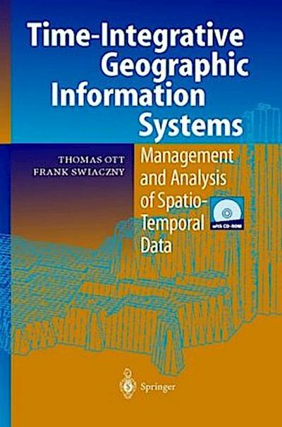 Time-Integrative Geographic Information Systems