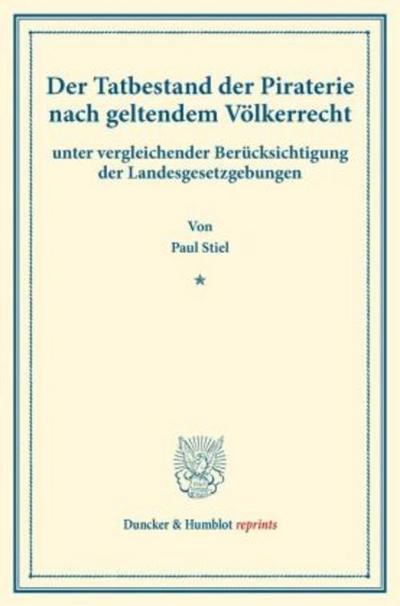Der Tatbestand der Piraterie nach geltendem Völkerrecht