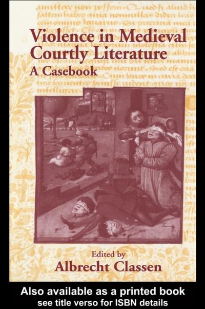 Violence in Medieval Courtly Literature