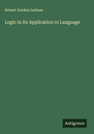 Logic in Its Application to Language
