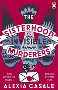 The Sisterhood of Invisible Murderers