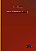 Pride and Prejudice, a play