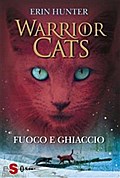 WARRIOR CATS 2. Fuoco e ghiaccio