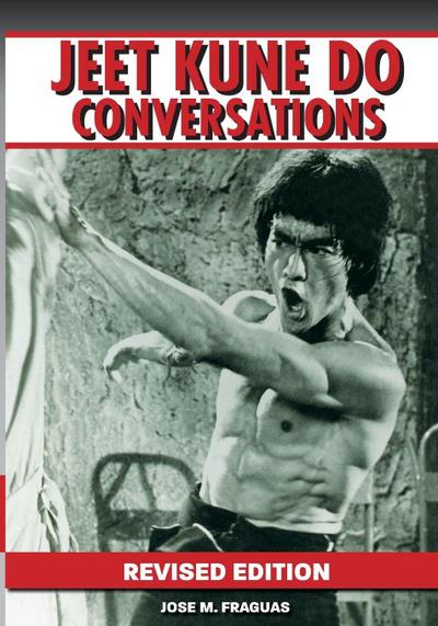 JEET KUNE DO CONVERSATIONS REVISED EDITION