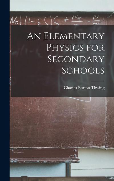 An Elementary Physics for Secondary Schools