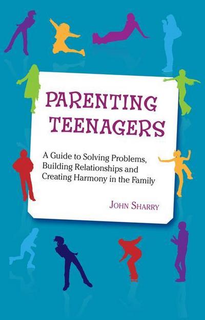 Sharry, J: Parenting Teenagers