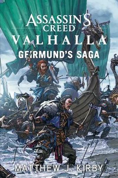 Assassin’s Creed Valhalla: Geirmund’s Saga: The Assassin’s Creed Valhalla Novel