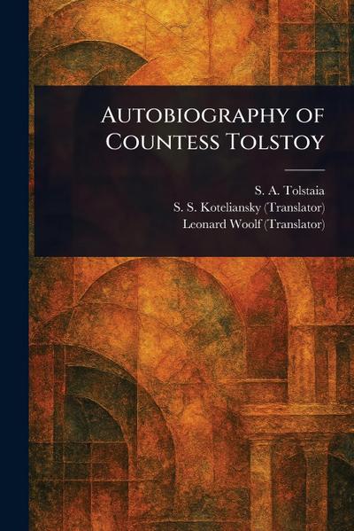 Autobiography of Countess Tolstoy