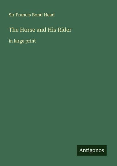The Horse and His Rider