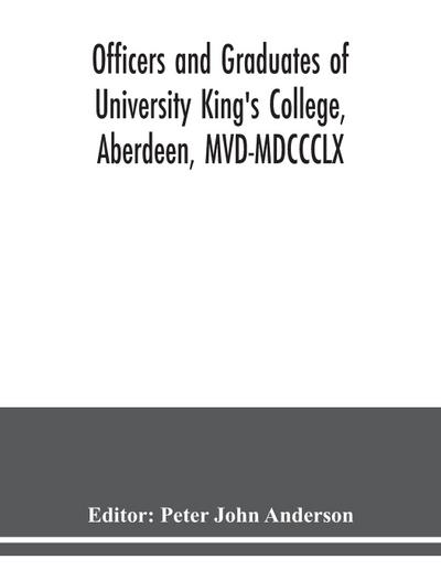 Officers and graduates of University King’s College, Aberdeen, MVD-MDCCCLX