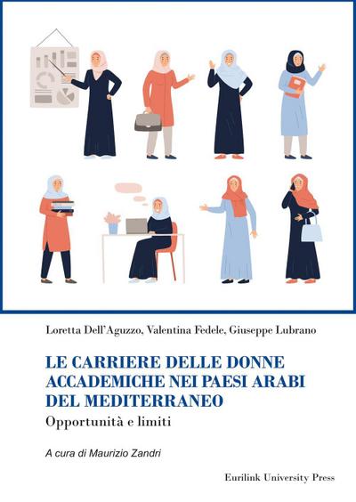 Le carriere delle donne accademiche nei paesi arabi del Mediterraneo. Opportunità e limiti