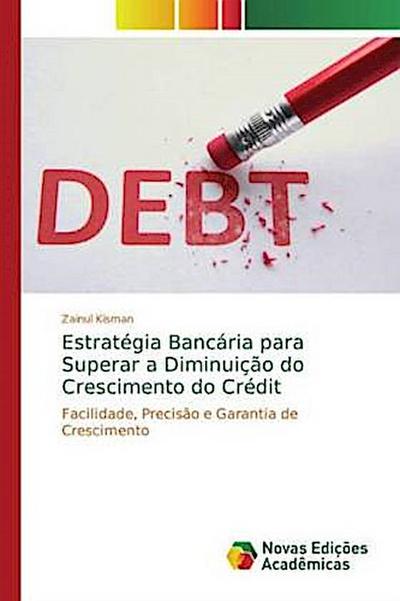 Estratégia Bancária para Superar a Diminuição do Crescimento do Crédit