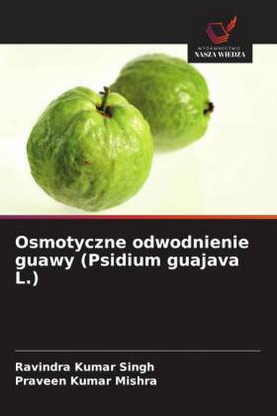 Osmotyczne odwodnienie guawy (Psidium guajava L.)