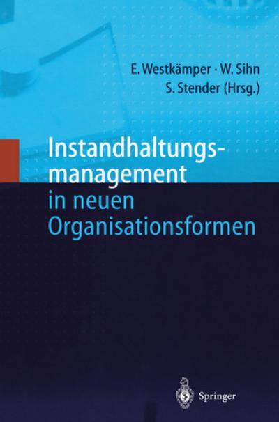 Instandhaltungsmanagement in neuen Organisationsformen