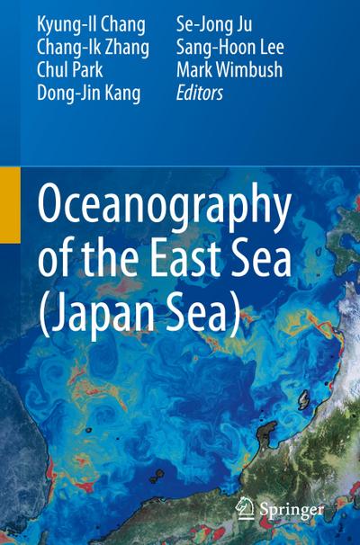 Oceanography of the East Sea (Japan Sea)