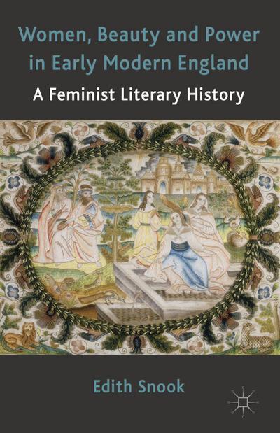 Women, Beauty and Power in Early Modern England