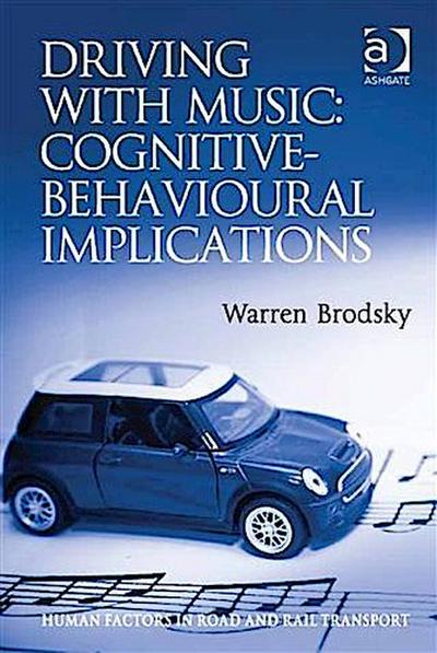 Driving With Music: Cognitive-Behavioural Implications