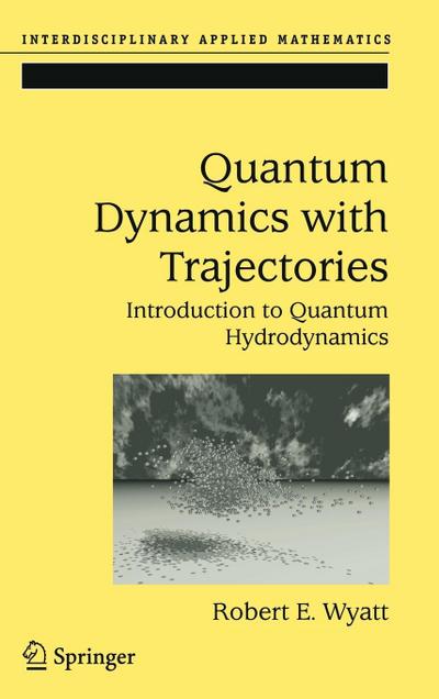 Quantum Dynamics with Trajectories