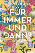 Für immer und dann?